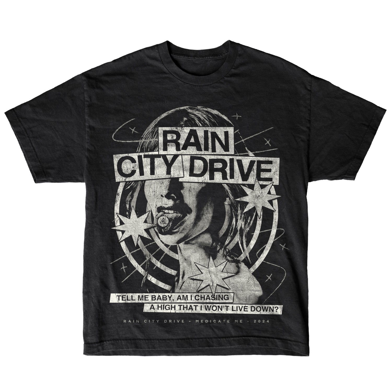 Black T-shirt by Rain City Drive featuring grayscale artwork of a woman's face with stars and orbits. Text: "Rain City Drive" and “Tell me baby, am I chasing a high that I won’t live down? Dedicate Me • 2024.”.