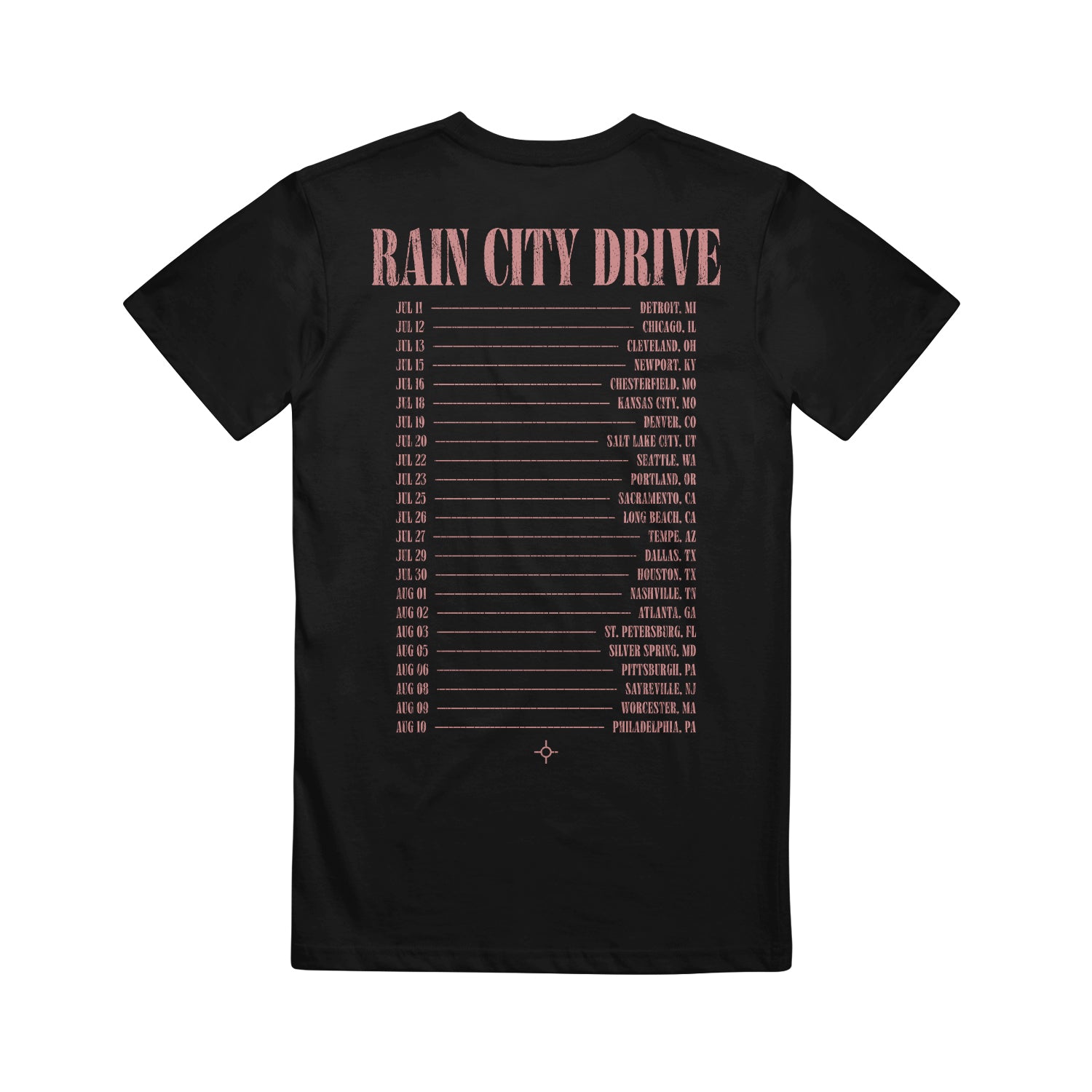 Black Rain City Drive T-shirt features the band's name in bold at the top. Tour dates and cities are listed in pink text on the back—a standout among printed tees.